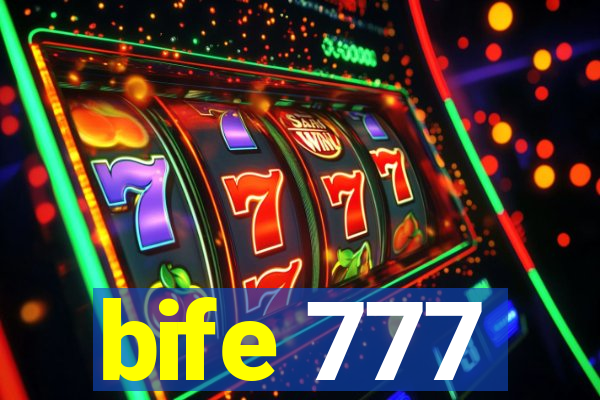 bife 777